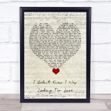 Everything But The Girl I Didn't Know I Was Looking For Love Script Heart Song Lyric Quote Music Print