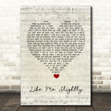Max Milner Like Me Slightly Script Heart Song Lyric Quote Music Print