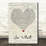 Pink So What Script Heart Song Lyric Quote Music Print