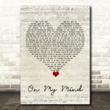 The Harringtons On My Mind Script Heart Song Lyric Quote Music Print