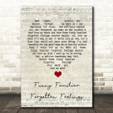 Tom Jones Funny Familiar Forgotten Feelings Script Heart Song Lyric Quote Music Print