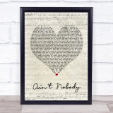 Chaka Khan Ain't Nobody Script Heart Song Lyric Quote Print