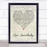 Kings Of Leon Use Somebody Script Heart Song Lyric Quote Print