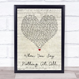 Ronan Keating When You Say Nothing At All Script Heart Song Lyric Quote Print