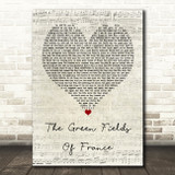 The Green Fields of France The Green Fields Of France Script Heart Song Print