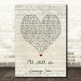 Restless Heart I'll Still Be Loving You Script Heart Song Lyric Print
