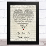Kara Marni My Love Is Your Love Script Heart Song Lyric Music Art Print