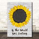 JP Saxe If The World Was Ending Grey Script Sunflower Song Lyric Print