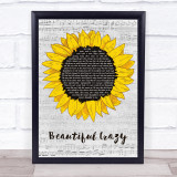 Luke Combs Beautiful Crazy Grey Script Sunflower Song Lyric Print
