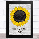 The Feeling Fill My Little World Grey Script Sunflower Song Lyric Music Art Print