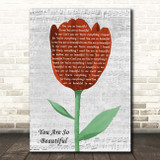Joe Cocker You Are So Beautiful Grey Script Watercolour Tulip Song Lyric Print