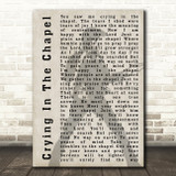 Elvis Presley Crying In The Chapel Pose Shadow Song Lyric Quote Print