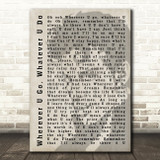 Prince Wherever U Go, Whatever U Do Shadow Song Lyric Quote Print