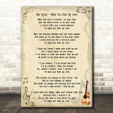 Bob Dylan Make You Feel My Love Song Lyric Quote Print