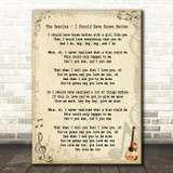 The Beatles I Should Have Known Better Song Lyric Quote Print