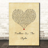 Passenger Feather On The Clyde Vintage Heart Song Lyric Print