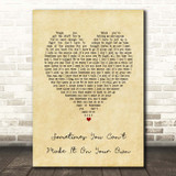 U2 Sometimes You Can't Make It On Your Own Vintage Heart Song Lyric Print