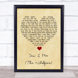 Aron Wright You & Me (The Wildfire) Vintage Heart Song Lyric Quote Music Print