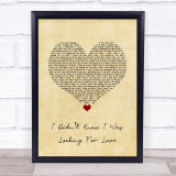 Deacon Blue I Didnt Know I Was Looking For Love Vintage Heart Song Lyric Quote Music Print