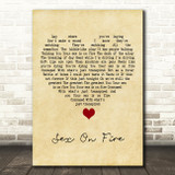 Kings Of Leon Sex On Fire Vintage Heart Song Lyric Quote Music Print