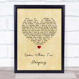 Leonardo's Bride Even When I'm Sleeping Vintage Heart Song Lyric Quote Music Print