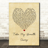 Berlin Take My Breath Away Vintage Heart Song Lyric Quote Print