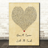 Nickelback Don't Ever Let It End Vintage Heart Song Lyric Quote Print