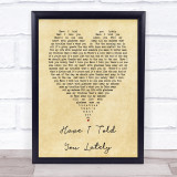 Have I Told You Lately Rod Stewart Vintage Heart Song Lyric Quote Print