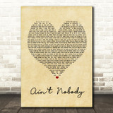 Chaka Khan Ain't Nobody Vintage Heart Song Lyric Quote Print