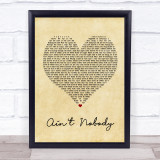 Chaka Khan Ain't Nobody Vintage Heart Song Lyric Quote Print