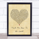 Rebecca Ferguson Teach Me How To Be Loved Vintage Heart Song Lyric Quote Print