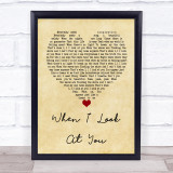 Miley Cyrus When I Look At You Vintage Heart Quote Song Lyric Print