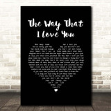 Passenger The Way That I Love You Black Heart Song Lyric Print