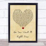 Degrees of Motion Do You Want It Right Now Vintage Heart Song Lyric Print