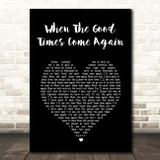 Barry Manilow When The Good Times Come Again Black Heart Song Lyric Print