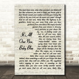 Bob Dylan It's All Over Now, Baby Blue Vintage Script Song Lyric Quote Music Print