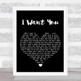 Silencers I Want You Black Heart Song Lyric Print