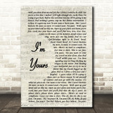 I'm Yours Jason Mraz Song Lyric Vintage Script Quote Print