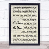 Arctic Monkeys I Wanna Be Yours Vintage Script Song Lyric Quote Print