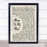 Elvis Presley Always On My Mind Vintage Script Song Lyric Quote Print
