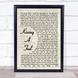 George Michael Kissing A Fool Vintage Script Song Lyric Quote Print