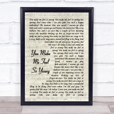 Frank Sinatra You Make Me Feel So Young Song Lyric Vintage Script Quote Print