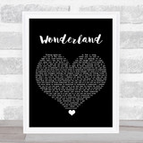 Taylor Swift Wonderland Black Heart Song Lyric Print
