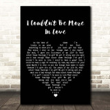 The 1975 I Couldn't Be More In Love Black Heart Song Lyric Print