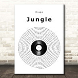 Drake Jungle Vinyl Record Song Lyric Print