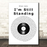 Elton John I'm Still Standing Vinyl Record Song Lyric Print
