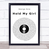 George Ezra Hold My Girl Vinyl Record Song Lyric Print