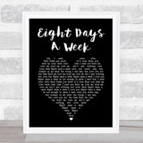 The Beatles Eight Days A Week Black Heart Song Lyric Print