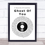 5 Seconds Of Summer Ghost Of You Vinyl Record Song Lyric Print