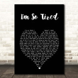 The Beatles Im So Tired Black Heart Song Lyric Print